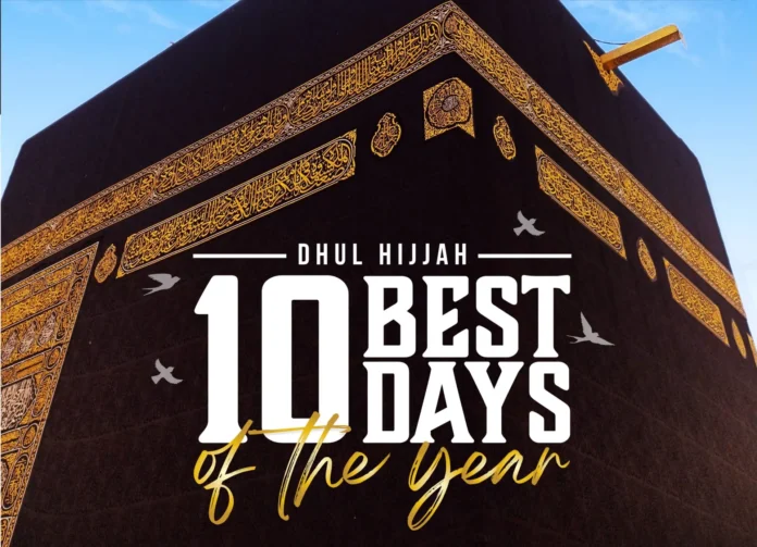 First 10 Days of Dhul-Hijjah: A sacred opportunity for worship, reflection